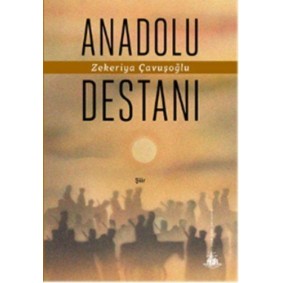 Anadolu Destanı Anadolu Destanı