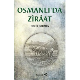 Osmanlı'da Ziraat Osmanlı'da Ziraat