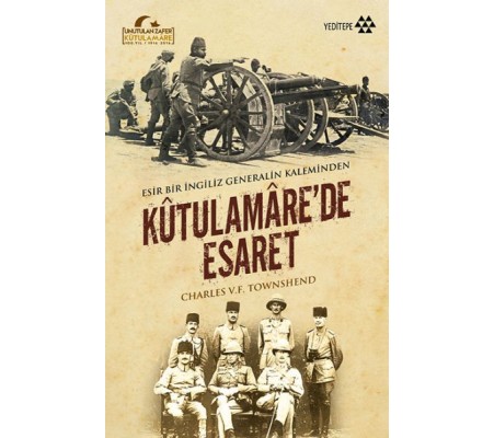 Kutulamare’de Esaret : Esir Bir İngiliz Generalin Kaleminden