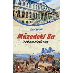 Müzedeki Sır Allahaısmarladık Asya Müzedeki Sır Allahaısmarladık Asya