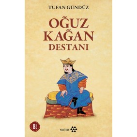 Oğuz Kağan Destanı Oğuz Kağan Destanı