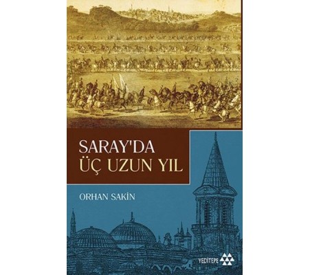 Saray'da Üç Uzun Yıl