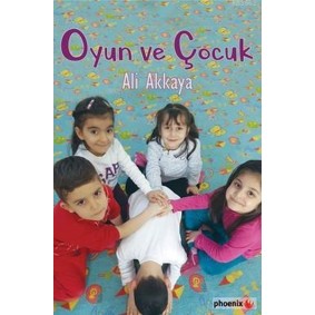 Oyun ve Çocuk Oyun ve Çocuk
