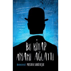 Bu Kitap Anamı Ağlattı Bu Kitap Anamı Ağlattı