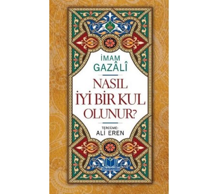 Nasıl İyi Bir Kul Olunur