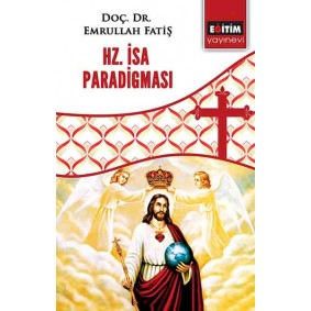 Hz. İsa Paradigması Hz. İsa Paradigması