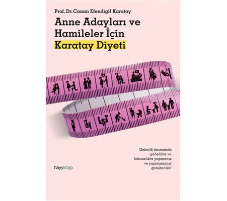 Anne Adayları ve Hamileler için Karatay Diyeti