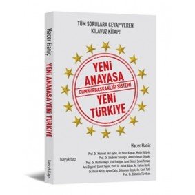 Yeni Anayasa Cumhurbaşkanlığı Sistemi Yeni Türkiye Yeni Anayasa Cumhurbaşkanlığı Sistemi Yeni Türkiye