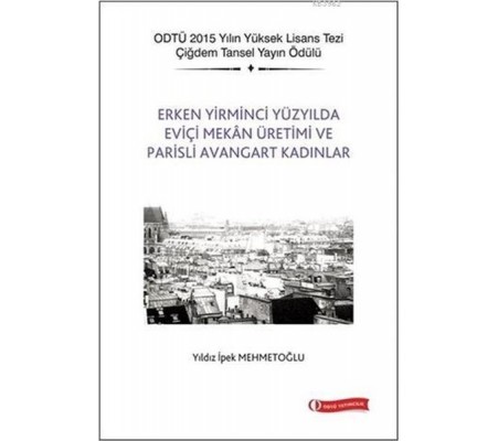 Erken Yirminci Yüzyılda Eviçi Mekan Üretimi ve Parisli Avangart Kadınlar