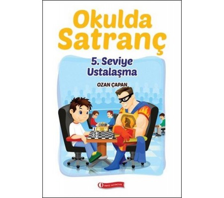 Okulda Satranç 5. Seviye - Ustalaşma