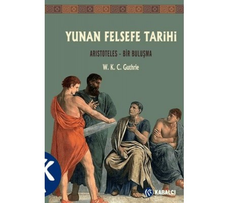 Yunan Felsefe Tarihi 6. Cilt Yunan Felsefe Tarihi 6. Cilt