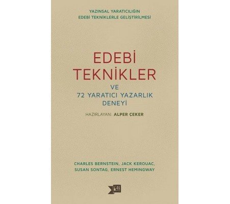 Edebi Teknikler ve 72 Yaratıcı Yazarlık Deneyi Edebi Teknikler ve 72 Yaratıcı Yazarlık Deneyi