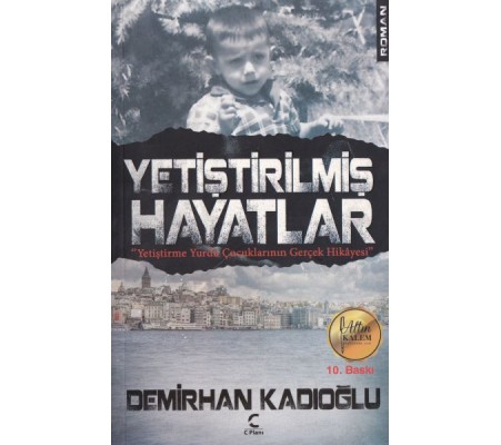 Yetiştirilmiş Hayatlar