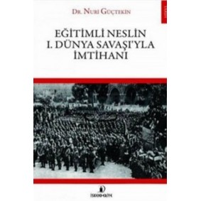 Eğitimli Neslin I. Dünya Savaşı'yla İmtihanı