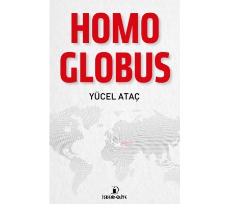 Homo Globus - Doğu-Batı ve Küresel İnsan