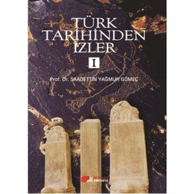 Türk Tarihinden İzler 1 Türk Tarihinden İzler 1