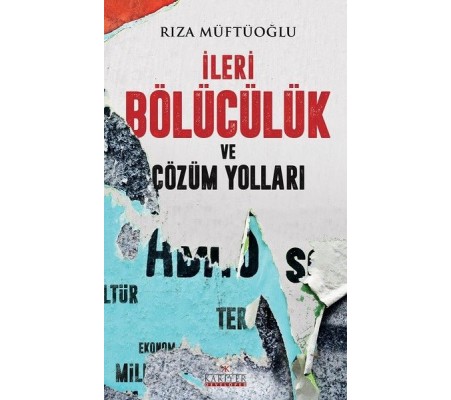 İleri Bölücülük ve Çözüm Yolları