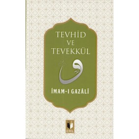 Tevhid ve Tevekkül Tevhid ve Tevekkül