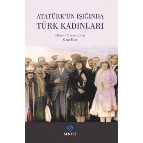 Atatürk'ün Işığında Türk Kadınları