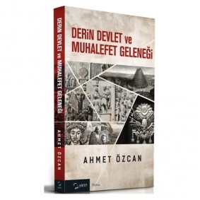 Derin Devlet ve Muhalefet Geleneği Derin Devlet ve Muhalefet Geleneği