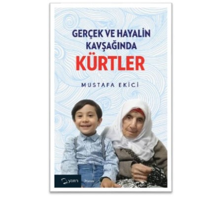 Gerçek ve Hayalin Kavşağında Kürtler