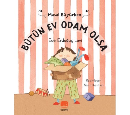 Masal Büyürken - Bütün ev Odam Olsa