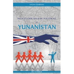 İngilizlerin Balkan Politikası ve Yunanistan İngilizlerin Balkan Politikası ve Yunanistan