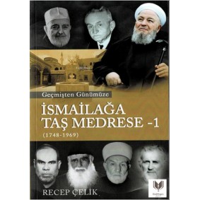 Geçmişten Günümüze İsmailağa Taş Medrese Geçmişten Günümüze İsmailağa Taş Medrese