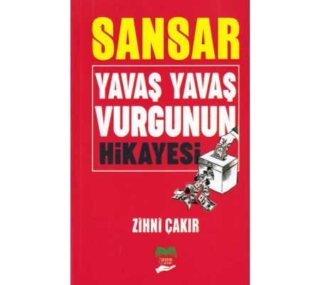 Sansar Yavaş Yavaş Vurgunun Hikayesi!