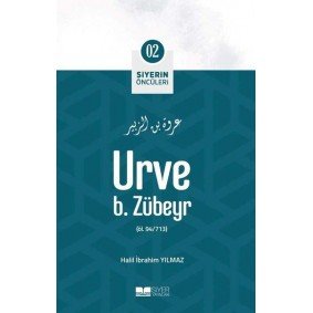 Urve B. Zübeyr - Siyerin Öncüleri 2 Urve B. Zübeyr - Siyerin Öncüleri 2