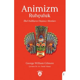 Animizm (Ruhçuluk) İlkel Halkların Düşünce Akımları