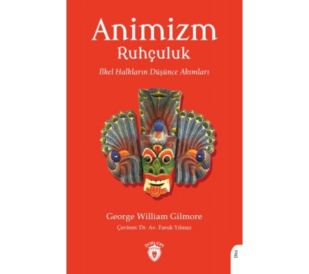 Animizm (Ruhçuluk) İlkel Halkların Düşünce Akımları