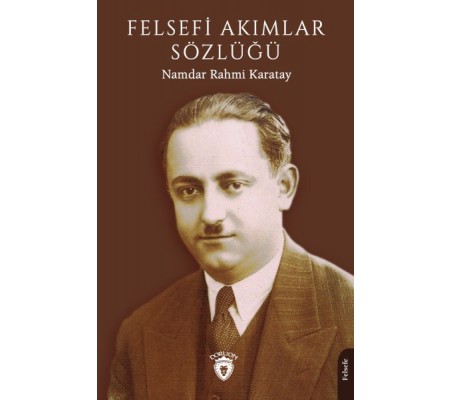 Felsefi Akımlar Sözlüğü