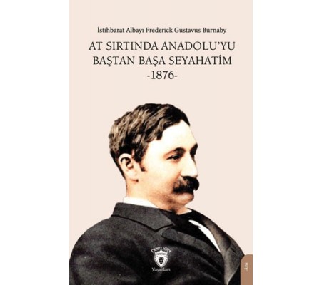 At Sırtında Anadolu’yu Baştan Başa Seyahatim -1876-