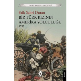 Bir Türk Kızının Amerika Yolculuğu 1935 Bir Türk Kızının Amerika Yolculuğu 1935