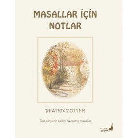 Beatrix Potter Masallar İçin Notlar Beatrix Potter Masallar İçin Notlar