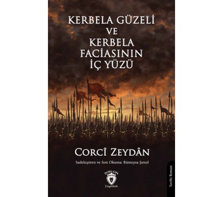 Kerbela Güzeli ve Kerbela Faciasının İç Yüzü