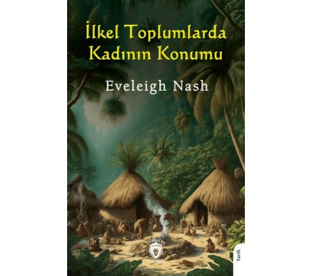 İlkel Toplumlarda Kadının Konumu