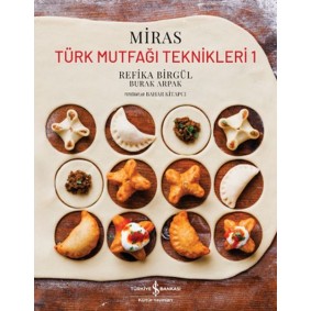Miras – Türk Mutfağı Teknikleri 1 Miras – Türk Mutfağı Teknikleri 1