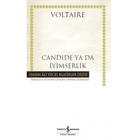 Candide Ya Da İyimserlik - Hasan Ali Yücel Klasikleri (Ciltli) Candide Ya Da İyimserlik - Hasan Ali Yücel Klasikleri (Ciltli)