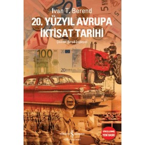 20. Yüzyıl Avrupa İktisat Tarihi 20. Yüzyıl Avrupa İktisat Tarihi