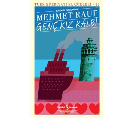 Genç Kız Kalbi - Türk Edebiyatı Klasikleri