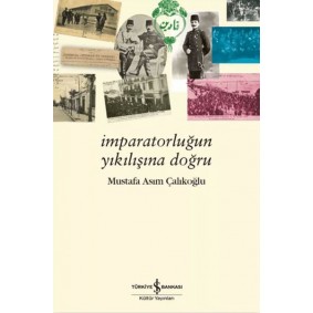 İmparatorluğun Yıkılışına Doğru İmparatorluğun Yıkılışına Doğru