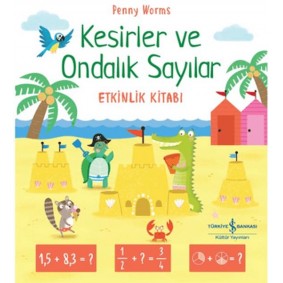Kesirler ve Ondalık Sayılar Etkinlik Kitabı Kesirler ve Ondalık Sayılar Etkinlik Kitabı