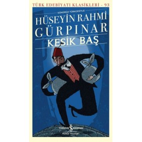 Kesik Baş - Türk Edebiyatı Klasikleri Kesik Baş - Türk Edebiyatı Klasikleri