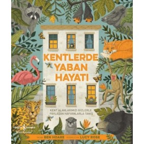 Kentlerde Yaban Hayatı Kentlerde Yaban Hayatı