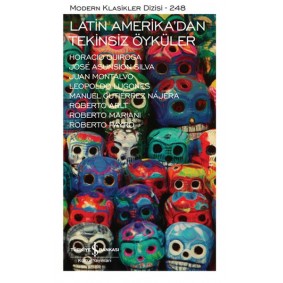 Latin Amerika'dan Tekinsiz Öyküler - Modern Klasikler Dizisi Latin Amerika'dan Tekinsiz Öyküler - Modern Klasikler Dizisi