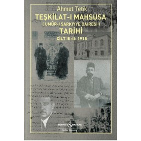 Teşkilat-ı Mahsusa'nın (Umûr-ı Şarkıyye Dairesi) Tarihi Teşkilat-ı Mahsusa'nın (Umûr-ı Şarkıyye Dairesi) Tarihi