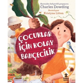 Çocuklar İçin Kolay Bahçecilik Çocuklar İçin Kolay Bahçecilik