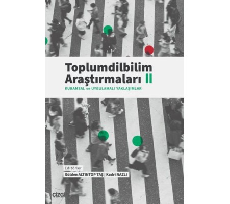 Toplumdilbilim Araştırmaları II (Kuramsal ve Uygulamalı Yaklaşımlar)